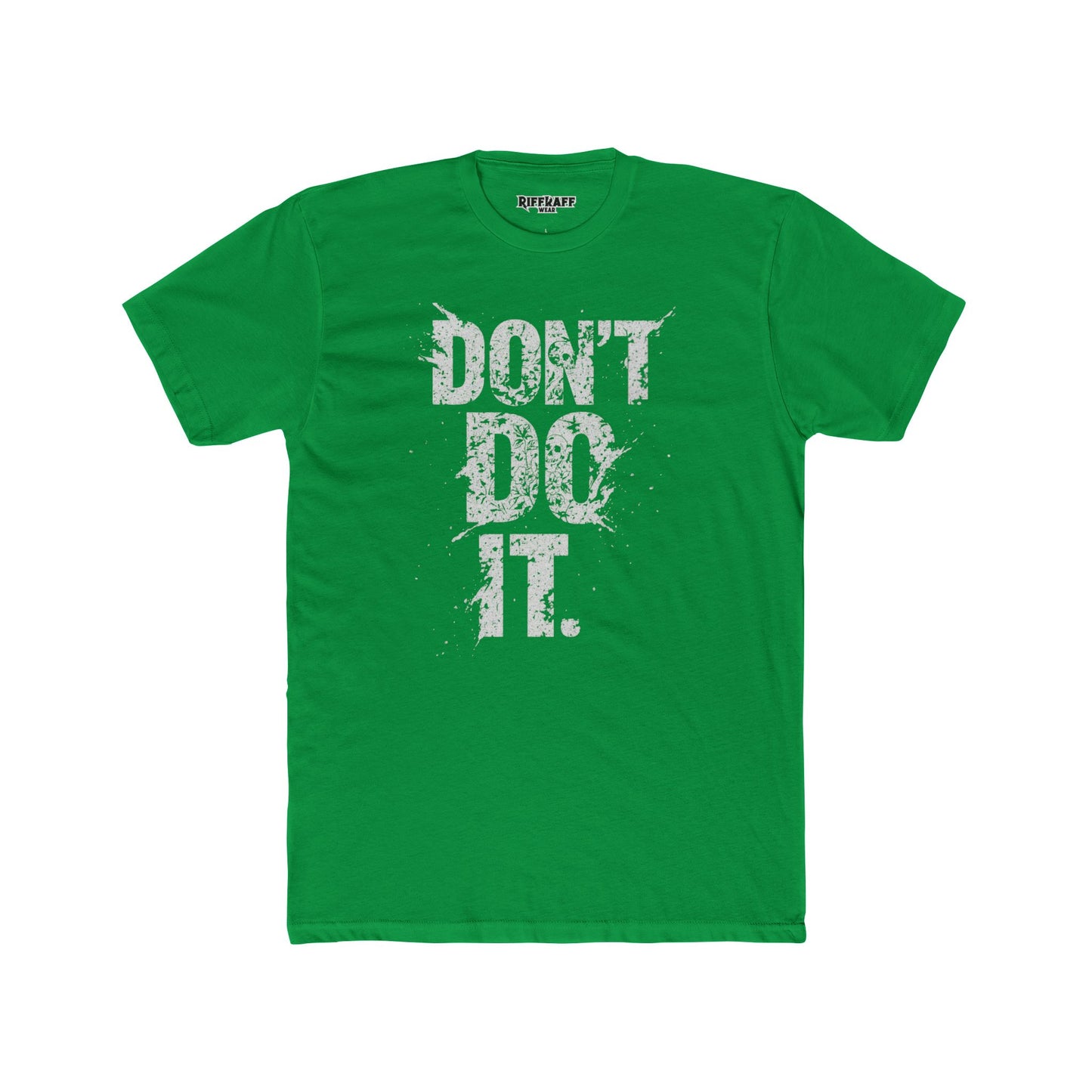 Unisex Cotton Crew Tee - "Don't Do It" Graphic Shirt for Casual Adventures - Riff Raff Wear