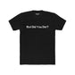 Funny Unisex Cotton Crew Tee - 'But Did You Die?' - Riff Raff Wear
