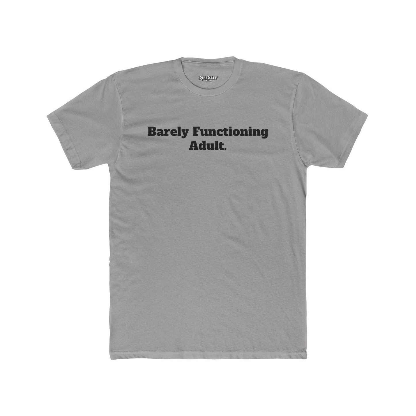 Humorous Unisex Cotton Crew Tee - "Barely Functioning Adult" - Riff Raff Wear