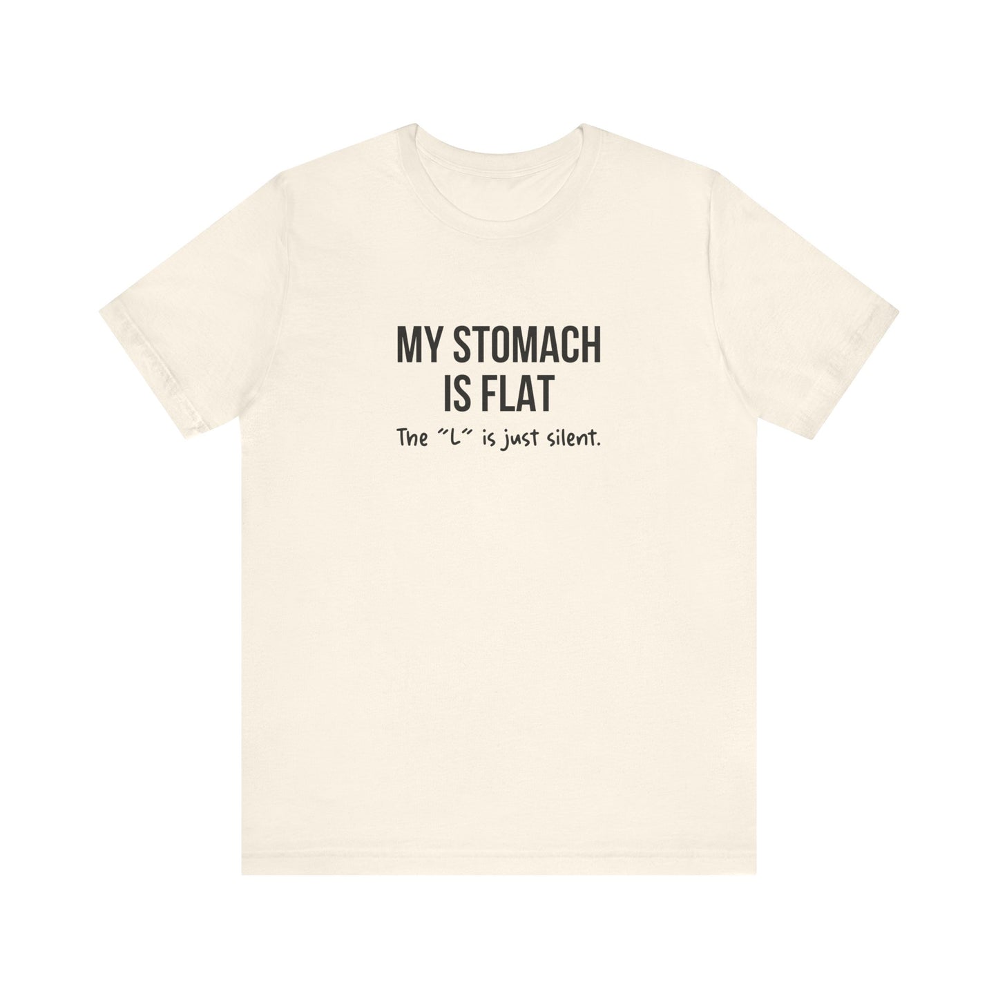 Dad Funny Stomach Is Flat Unisex Jersey Short Sleeve Tee