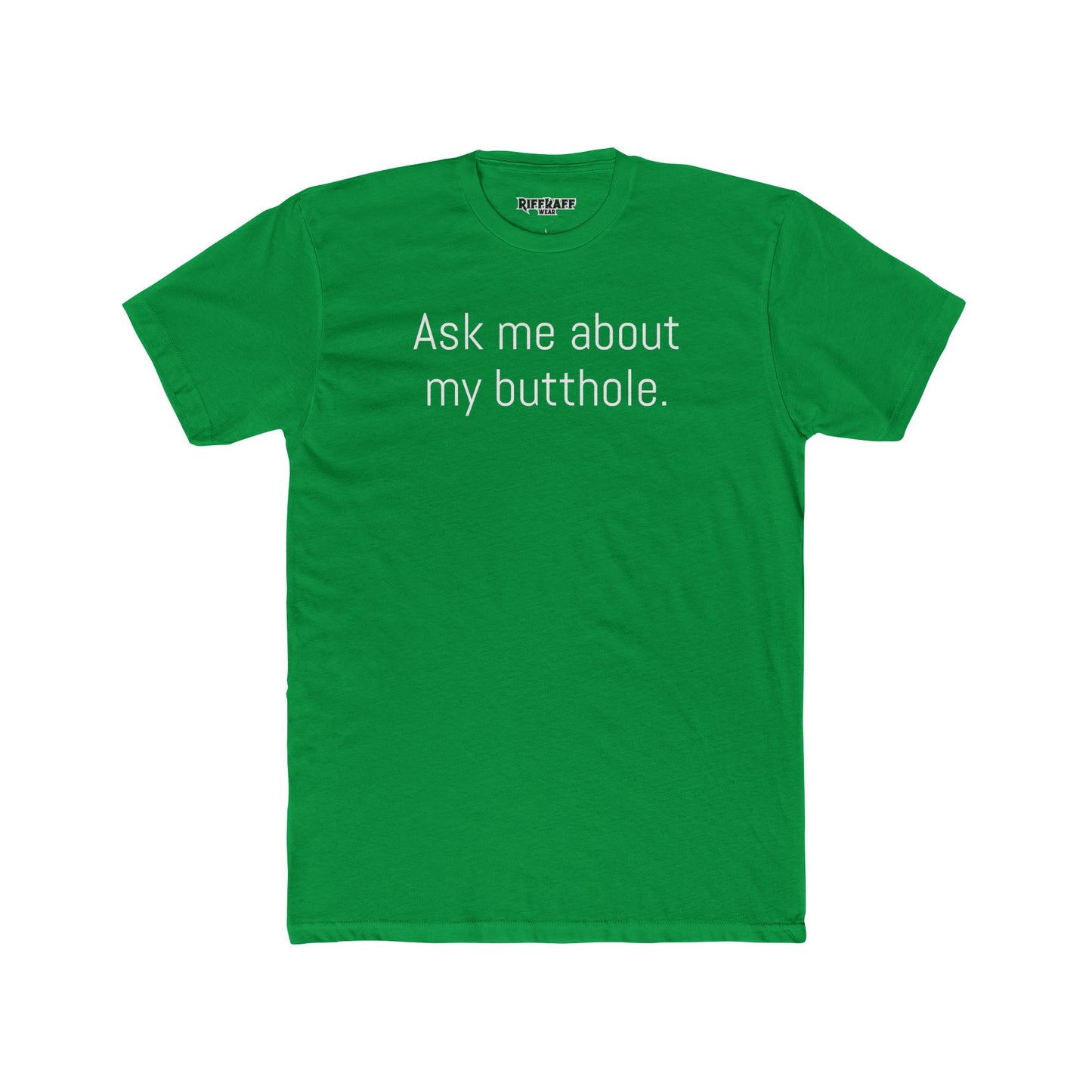 Funny Unisex Cotton Crew Tee - 'Ask Me About My Butthole' - Riff Raff Wear