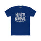Never Normal Unisex Cotton Crew Tee - Casual Statement T-Shirt - Riff Raff Wear