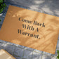 Doormat - Come Back with a Warrent Durable Funny Indoor Outdoor Doormat