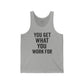 Motivational Unisex Jersey Tank - 'You Get What You Work For' - Fitness - Riff Raff Wear