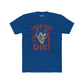Unisex Cotton Crew Tee - 'Then You Die!' Graphic Tee for Halloween Fans - Riff Raff Wear