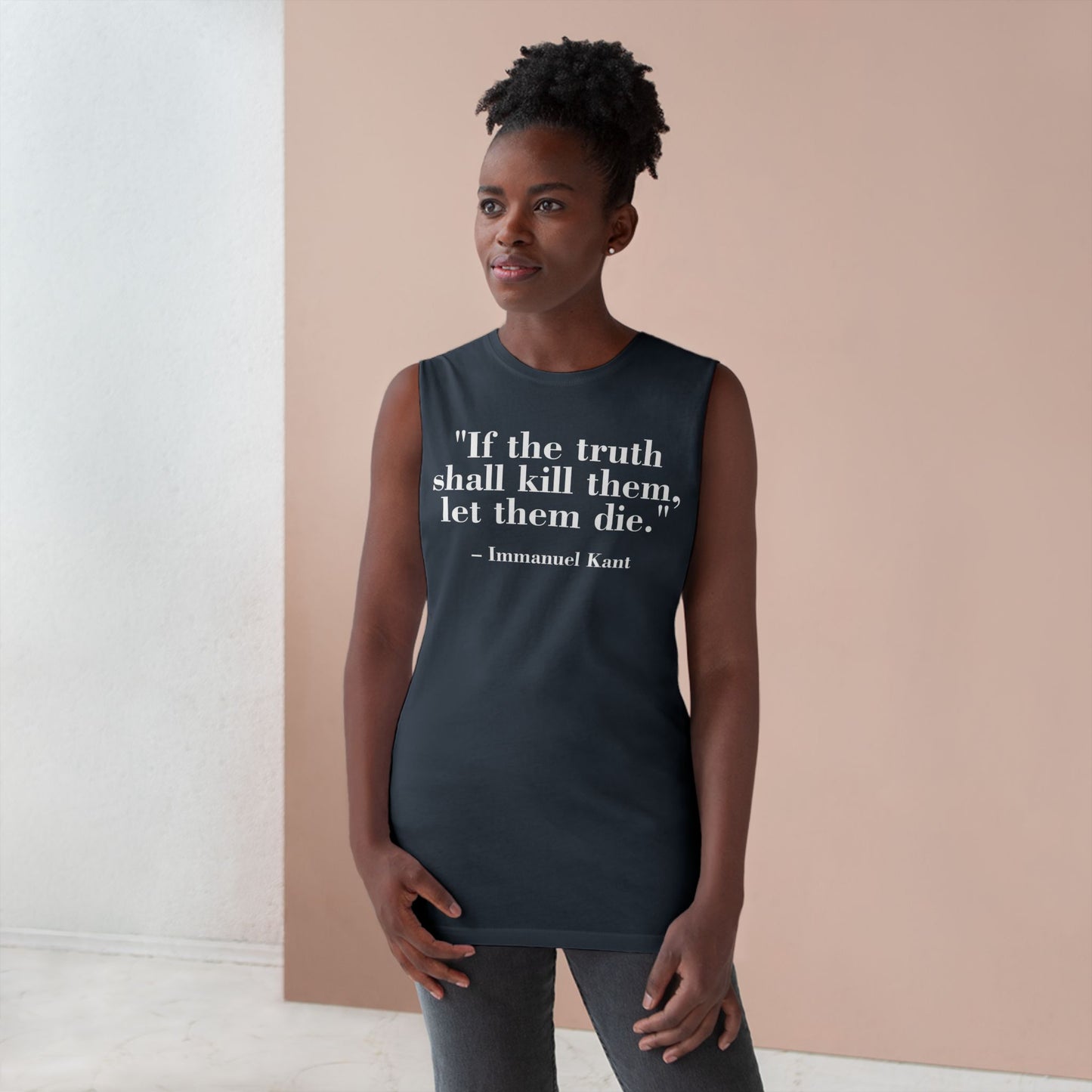 Unisex Quote Tank Top - "If the truth shall kill them, let them die" by Immanuel Kant - Riff Raff Wear