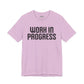 Work in Progress T-shirt