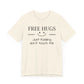 Dad Funny Free Hugs Unisex Jersey Short Sleeve Tee