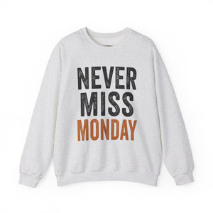 "Never Miss Monday" Crewneck Sweatshirt - REBEL REPUBLIC - Riff Raff Wear