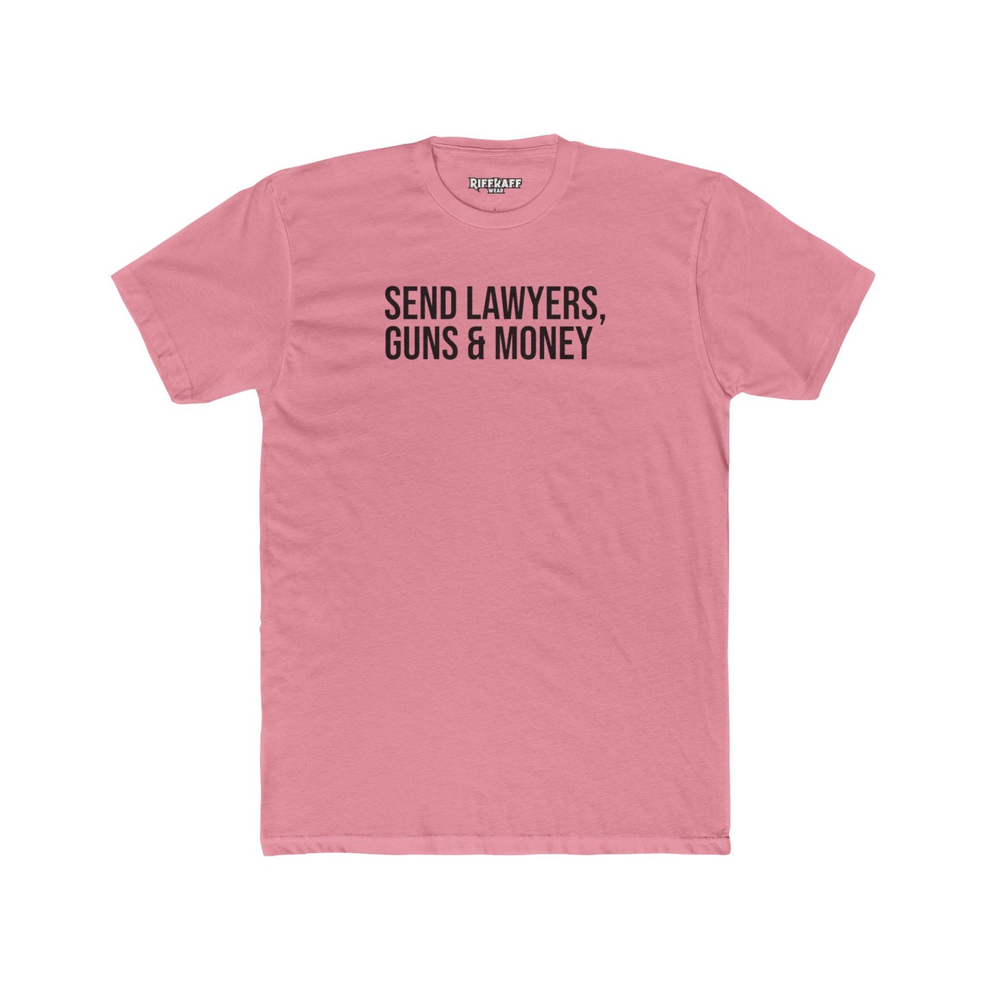 Send Lawyers, Guns & Money Unisex Cotton Crew Tee - Casual Statement T-Shirt - Riff Raff Wear