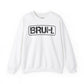 Bruh. Unisex Heavy Blend™ Crewneck Sweatshirt - Riff Raff Wear