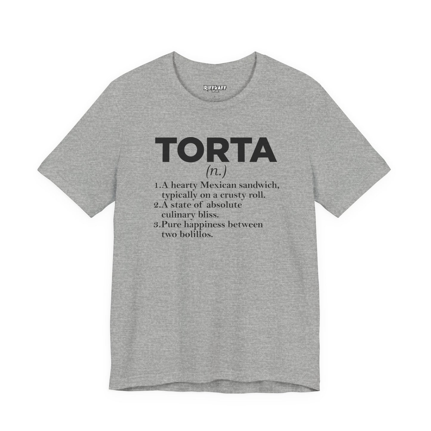 Tee - "TORTA" Definition Shirt (Mexican Sandwich Lover Tee) - Riff Raff Wear