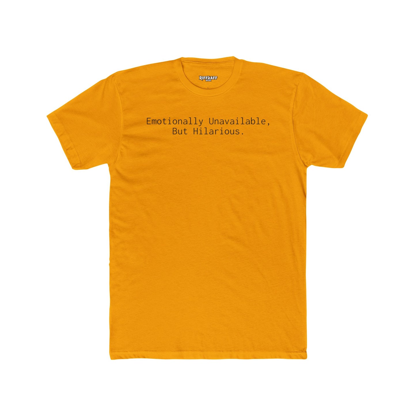 Funny Emotional Unisex Cotton Crew Tee - 'Emotionally Unavailable, But Hilarious' - Riff Raff Wear