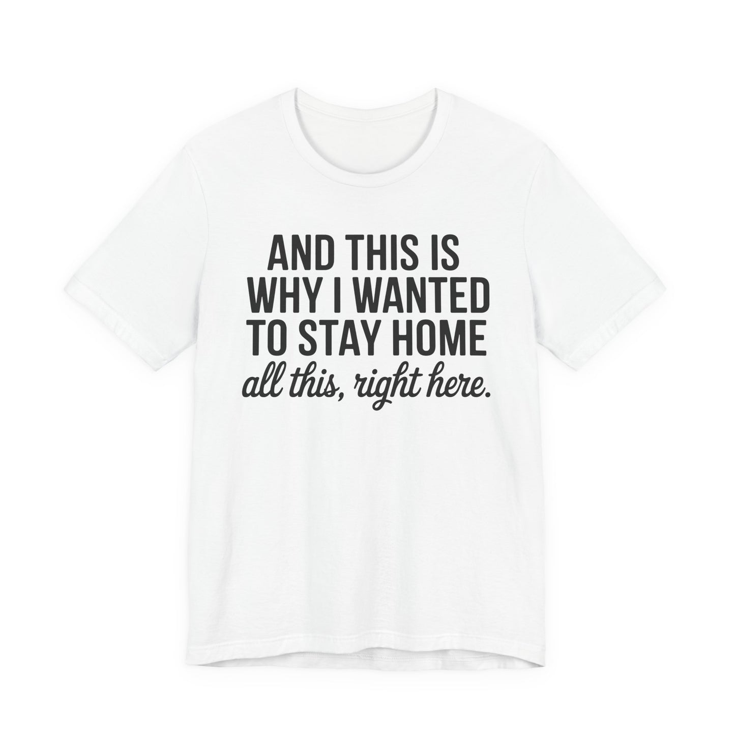 Stay Home Unisex Tee, Relaxed Fit Short Sleeve, Gift for Homebodies, Cozy Casual Shirt, Perfect for Introverts - Riff Raff Wear
