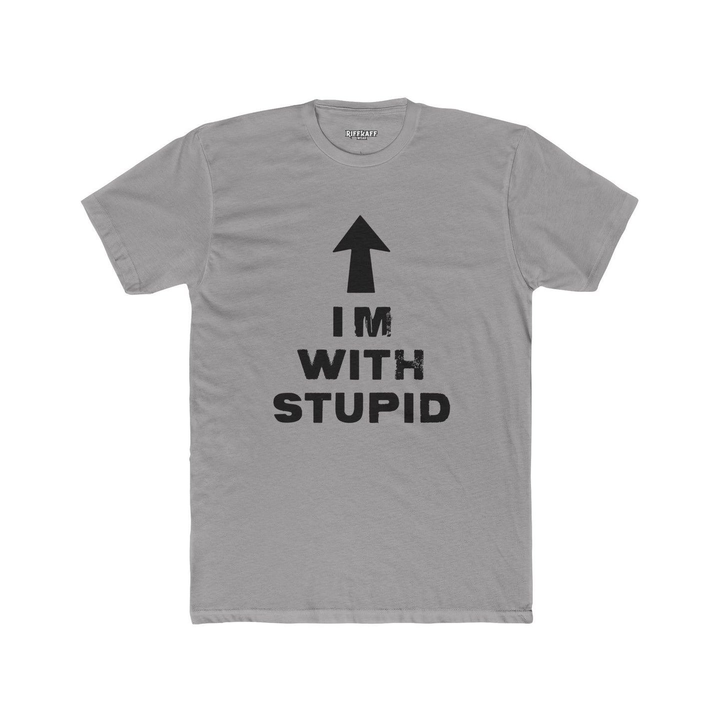 Funny Unisex Cotton Crew Tee - 'I'M WITH STUPID' Graphic Tee - Riff Raff Wear