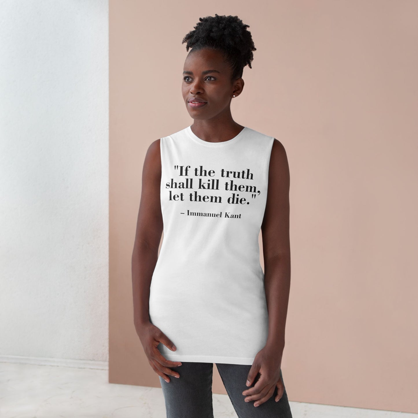 Unisex Quote Tank Top - "If the truth shall kill them, let them die" by Immanuel Kant - Riff Raff Wear