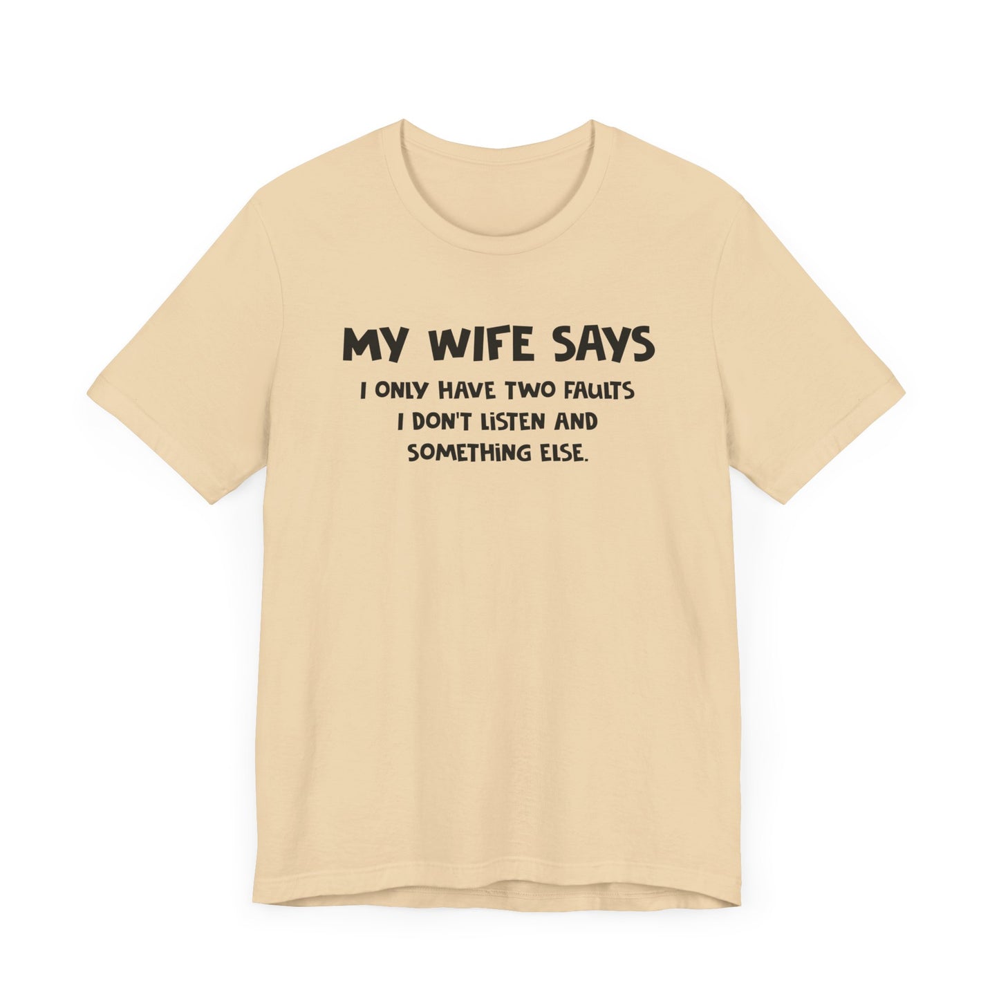 Dad Funny My Wife Says Unisex Jersey Short Sleeve Tee