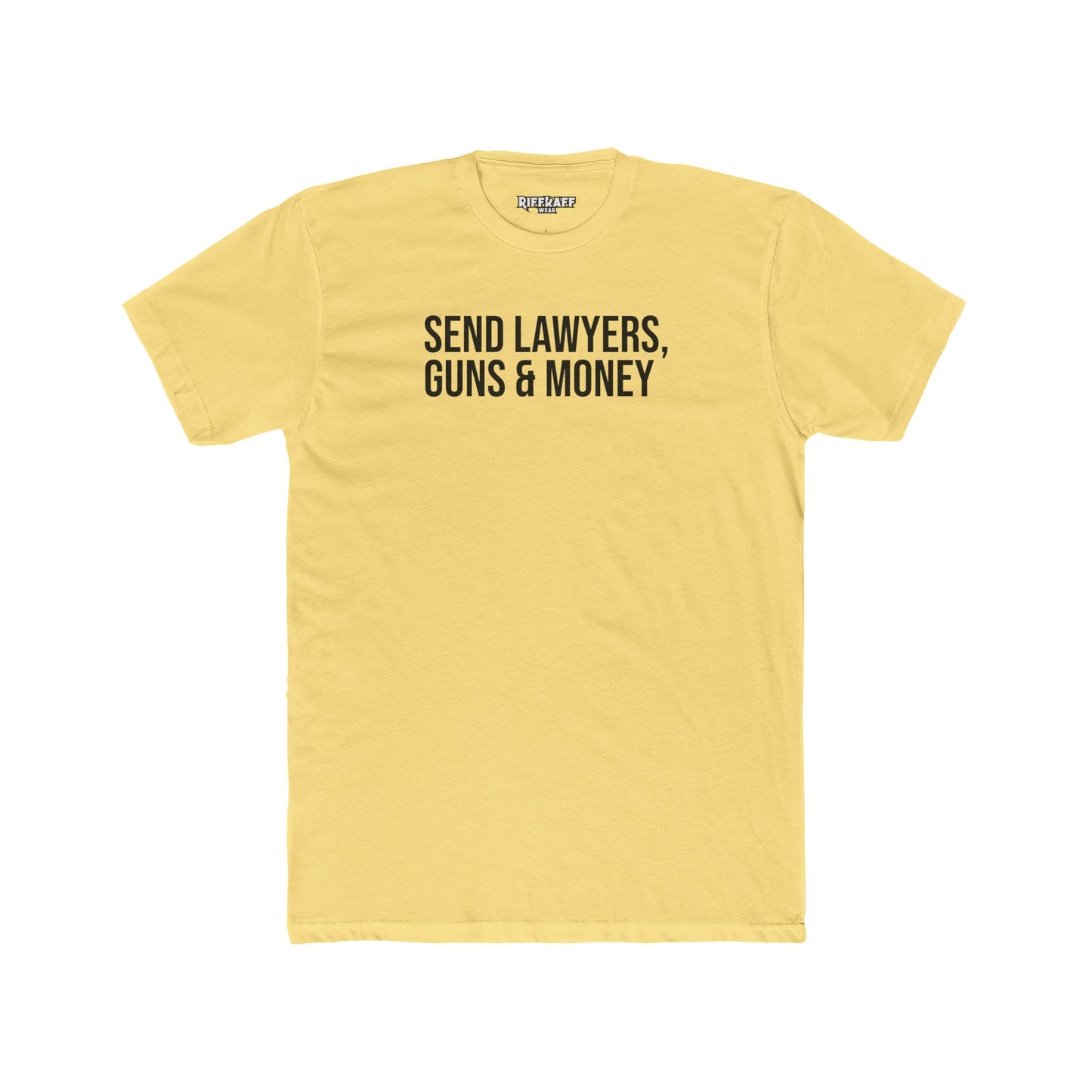 Send Lawyers, Guns & Money Unisex Cotton Crew Tee - Casual Statement T-Shirt - Riff Raff Wear