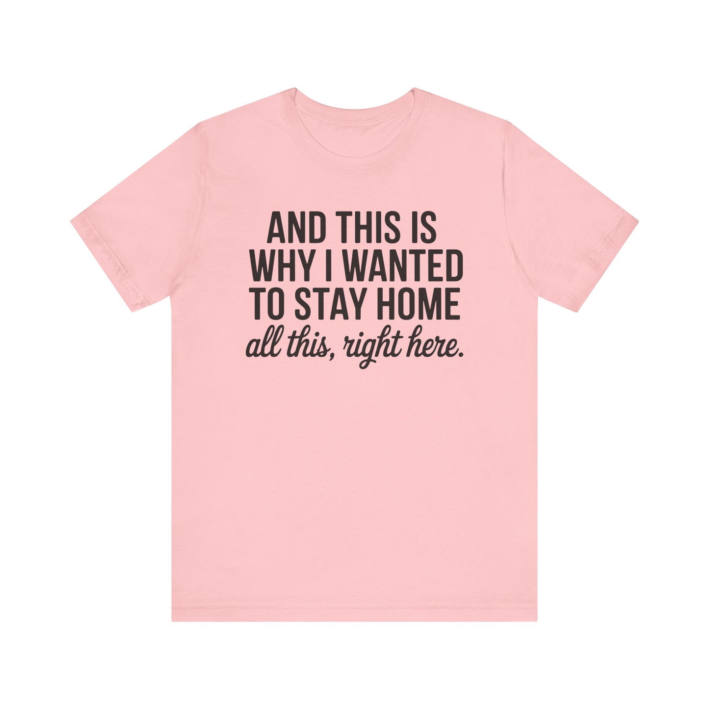 Stay Home Unisex Tee, Relaxed Fit Short Sleeve, Gift for Homebodies, Cozy Casual Shirt, Perfect for Introverts - Riff Raff Wear