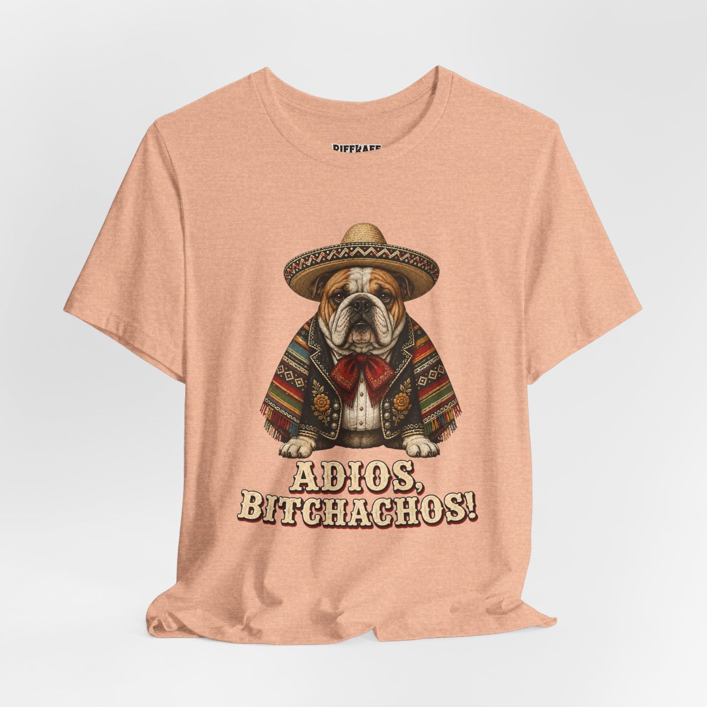 Bulldog in Sombrero T‑Shirt "Adios, Bitchachos!" Funny Mexican Fiesta Tee