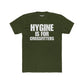 Hygine is for Crossfitters Cotton Crew Tee - Motivational Gym Shirt - Riff Raff Wear
