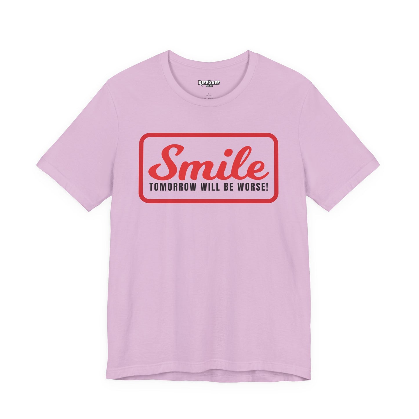 Graphic T-Shirt - Smile Tomorrow Will Be Worse - Riff Raff Wear