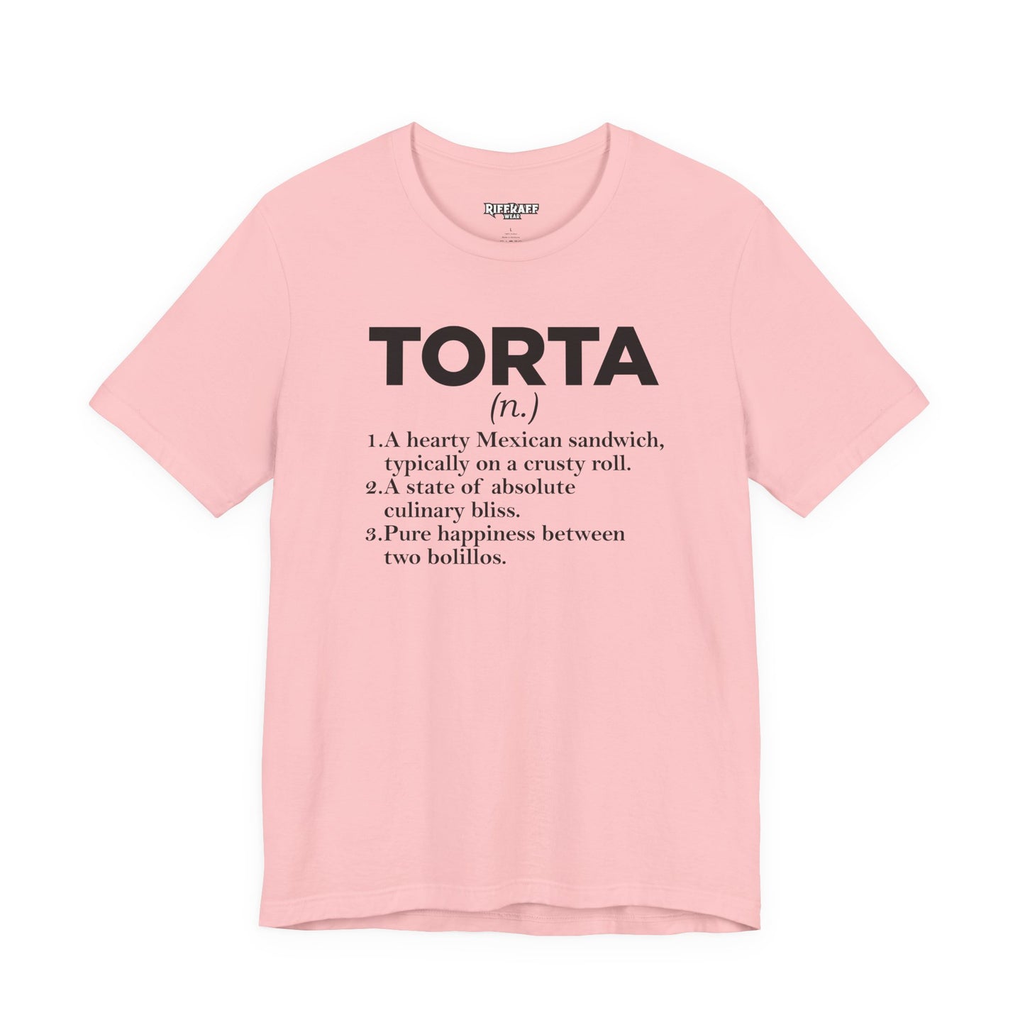 Tee - "TORTA" Definition Shirt (Mexican Sandwich Lover Tee) - Riff Raff Wear