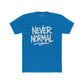 Never Normal Unisex Cotton Crew Tee - Casual Statement T-Shirt - Riff Raff Wear