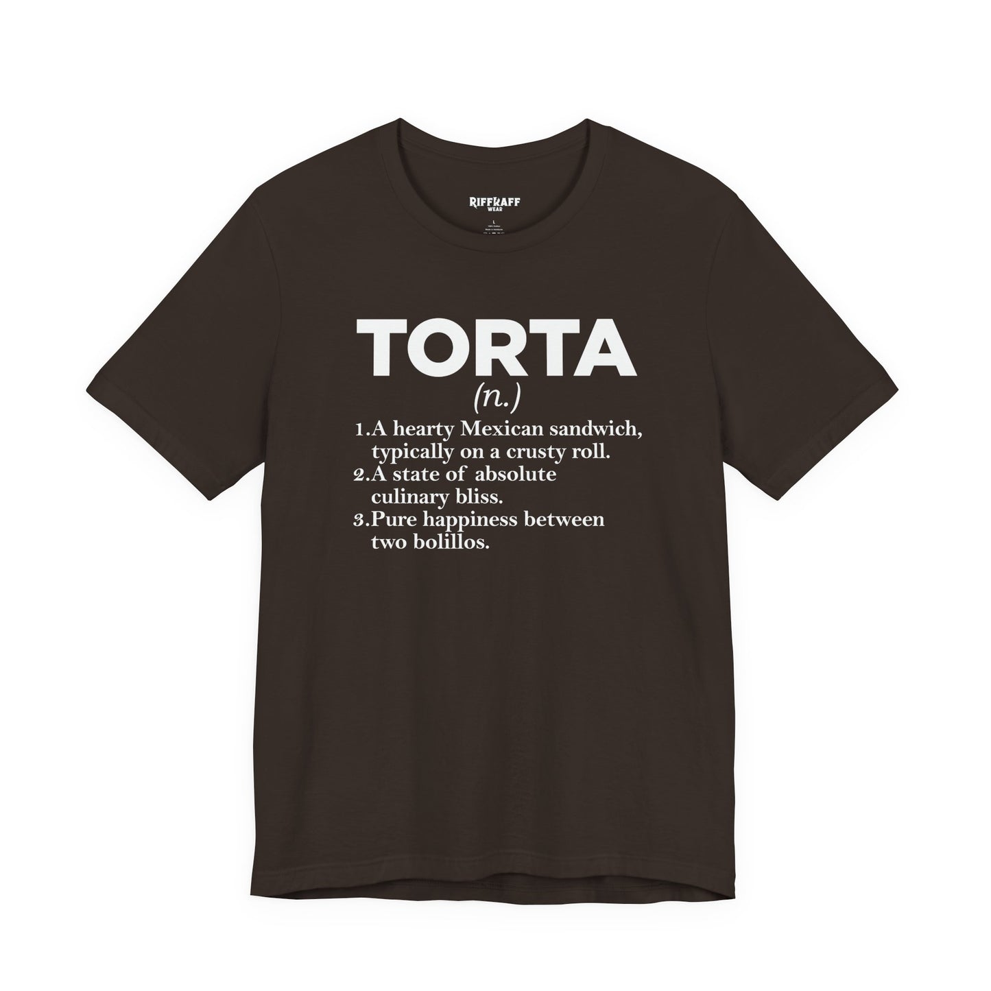 Tee - "TORTA" Definition Shirt (Mexican Sandwich Lover Tee) - Riff Raff Wear