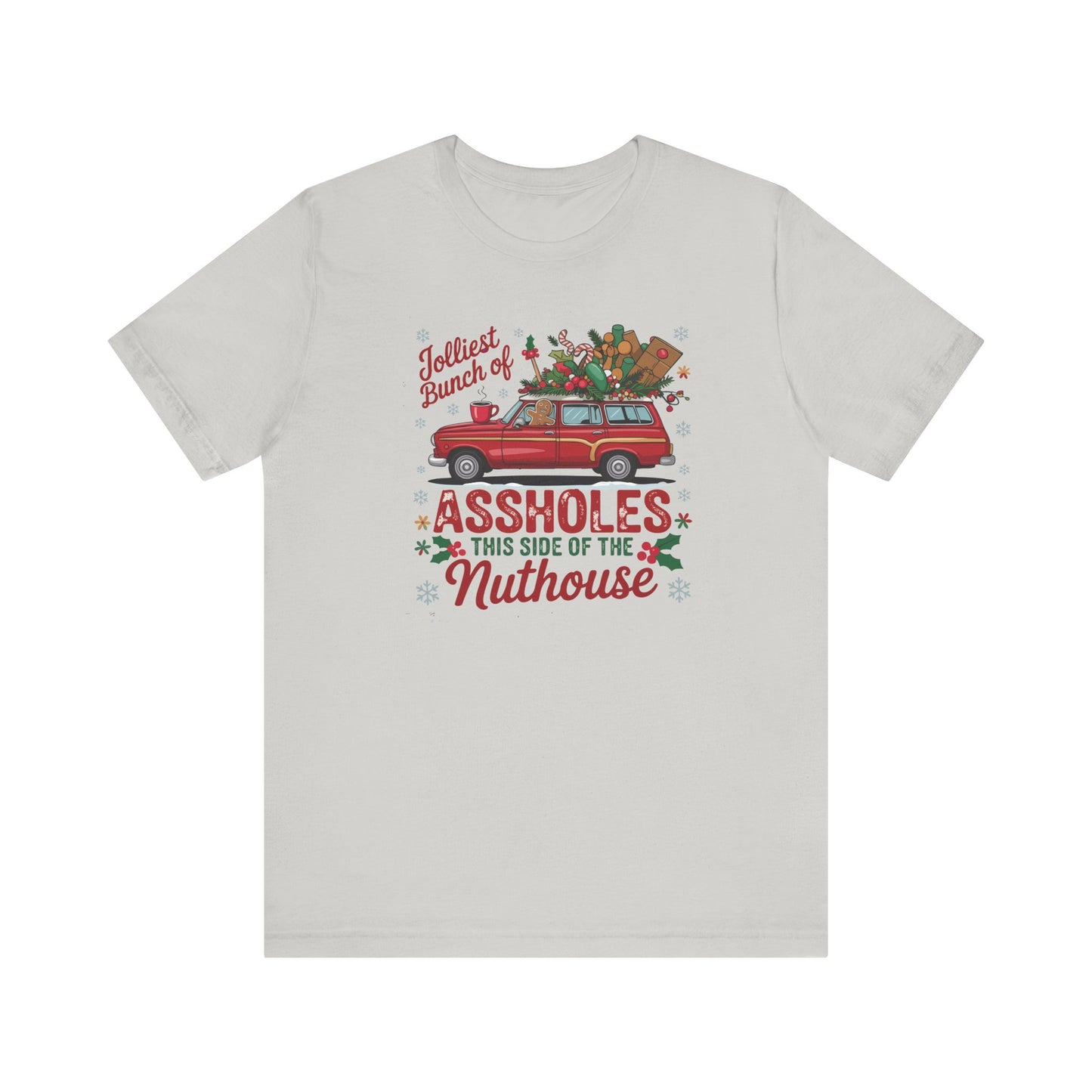 Christmas Shirt Design - "Jolliest bunch of Assholes this side of the Nuthouse" - Funny Christmas - Unisex Jersey Short Sleeve Tee - Riff Raff Wear