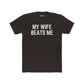 Funny Unisex Cotton Crew Tee - 'My Wife Beats Me' - Riff Raff Wear