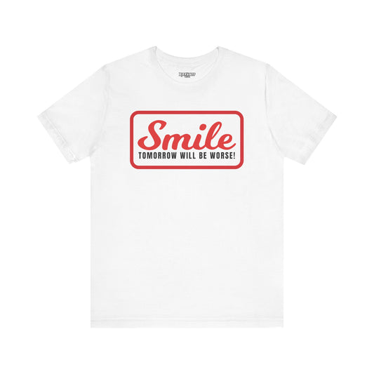 Graphic T-Shirt - Smile Tomorrow Will Be Worse - Riff Raff Wear