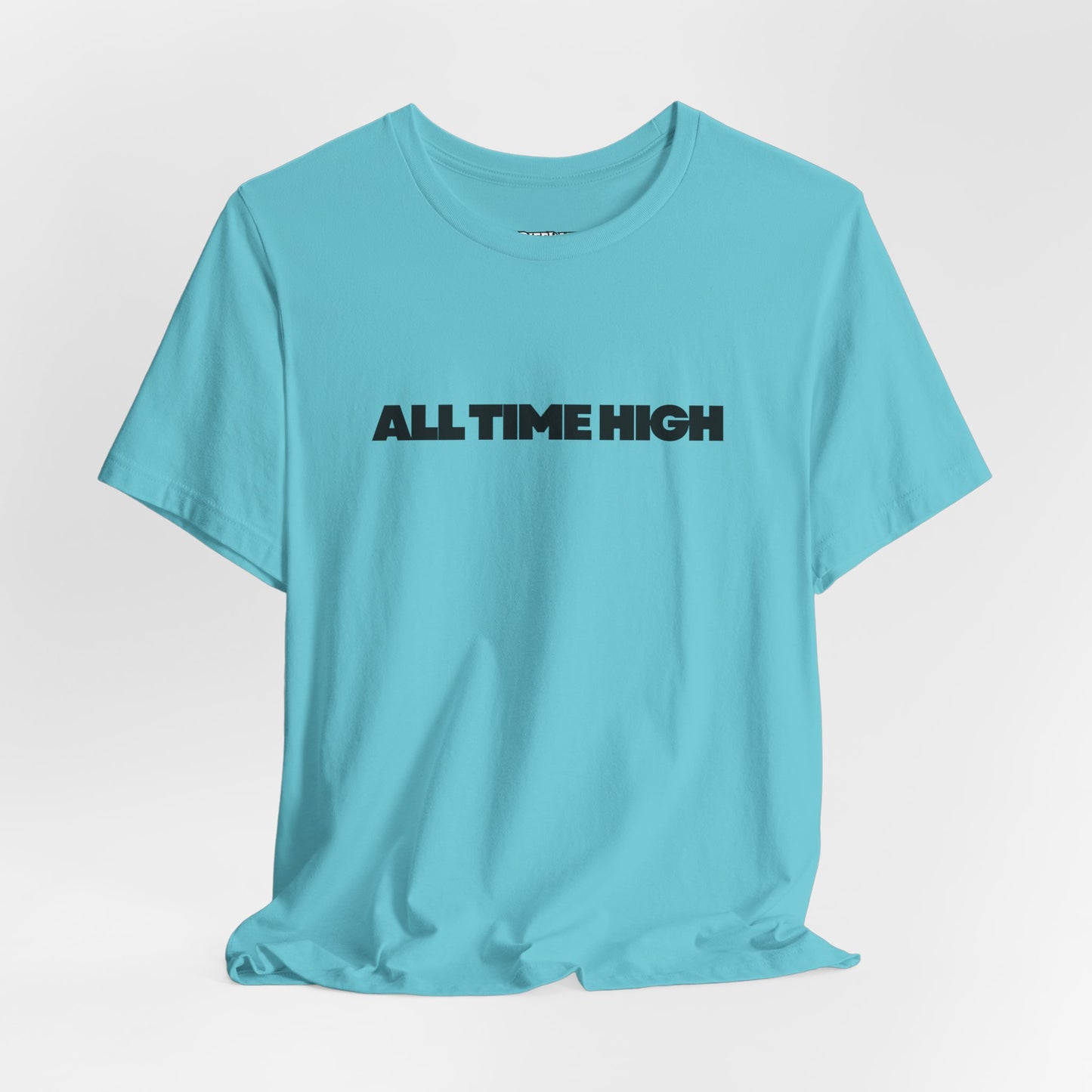 All Time High Graphic Tee — Minimalist Text T‑Shirt