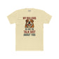 My Bulldog and I Talk Shit Unisex Cotton Crew Tee - Fun Pet Lover T-Shirt - Riff Raff Wear