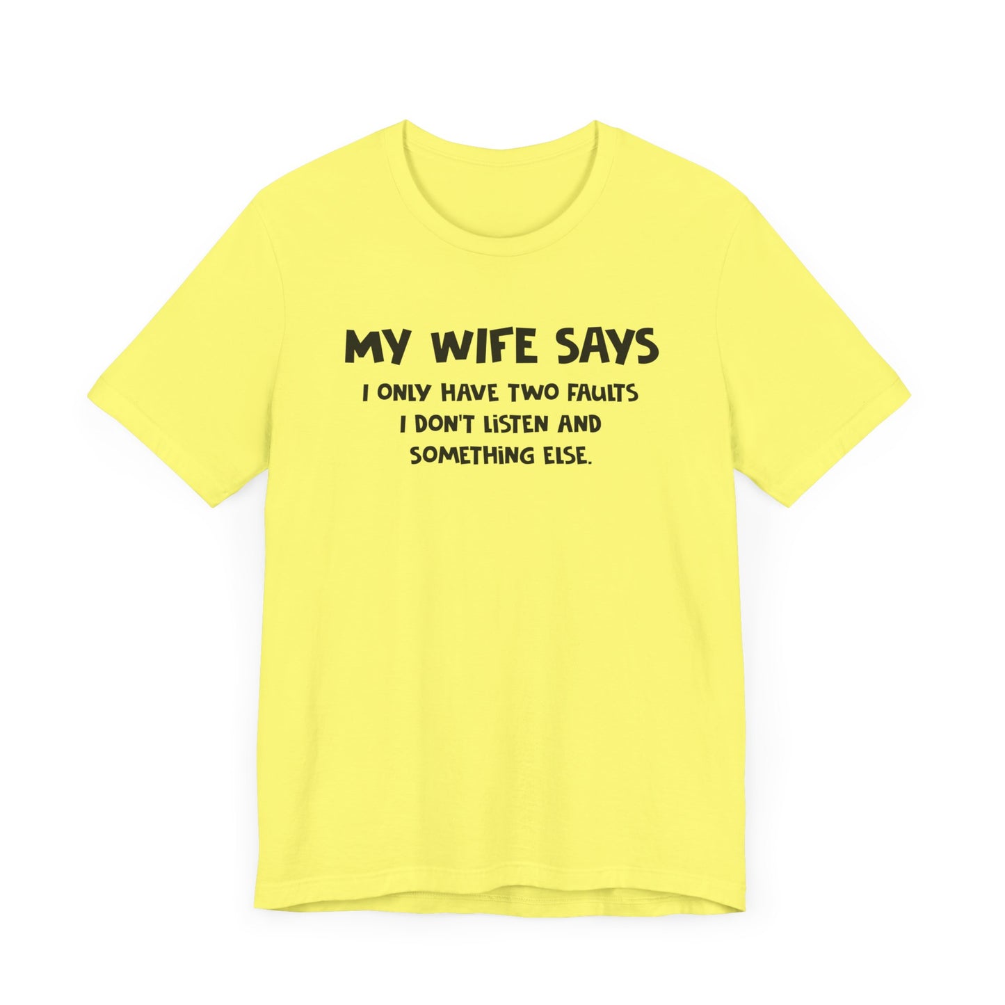 Dad Funny My Wife Says Unisex Jersey Short Sleeve Tee