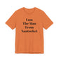 I Am The Man From Nantucket - Unisex Jersey Short Sleeve Tee