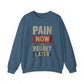 Inspirational Crewneck Sweatshirt - "Pain Now or Regret Later" - Riff Raff Wear