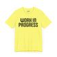 Work in Progress T-shirt