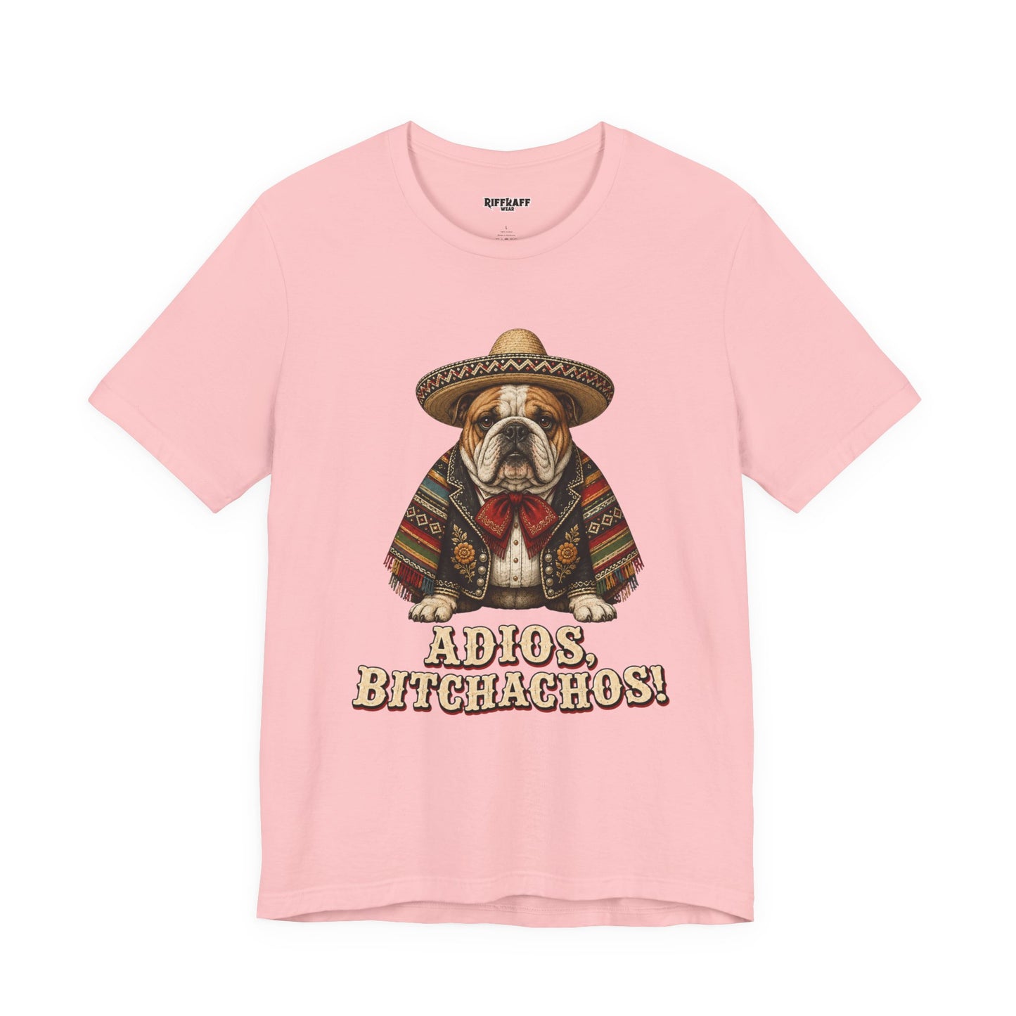 Bulldog in Sombrero T‑Shirt "Adios, Bitchachos!" Funny Mexican Fiesta Tee