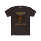 Funny Unisex Cotton Crew Tee - "Laugh Now Burn Later" Graphic Shirt Riff Raff Wear