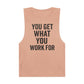 Motivational Unisex Tank Top - "You Get What You Work For" - Riff Raff Wear