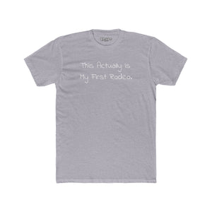 Funny First Rodeo Unisex Cotton Crew Tee - Riff Raff Wear