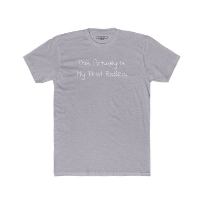 Funny First Rodeo Unisex Cotton Crew Tee - Riff Raff Wear