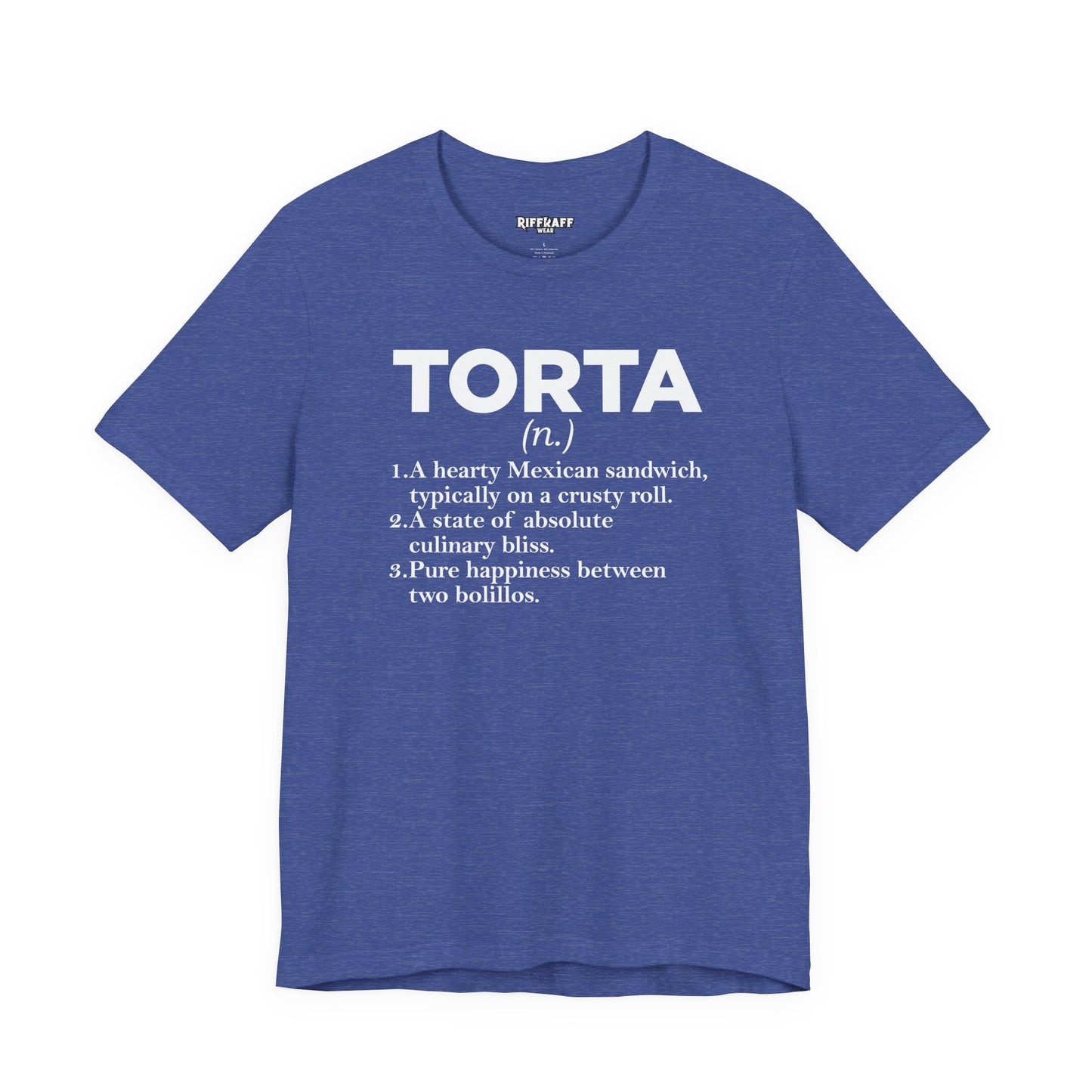 Tee - "TORTA" Definition Shirt (Mexican Sandwich Lover Tee) - Riff Raff Wear