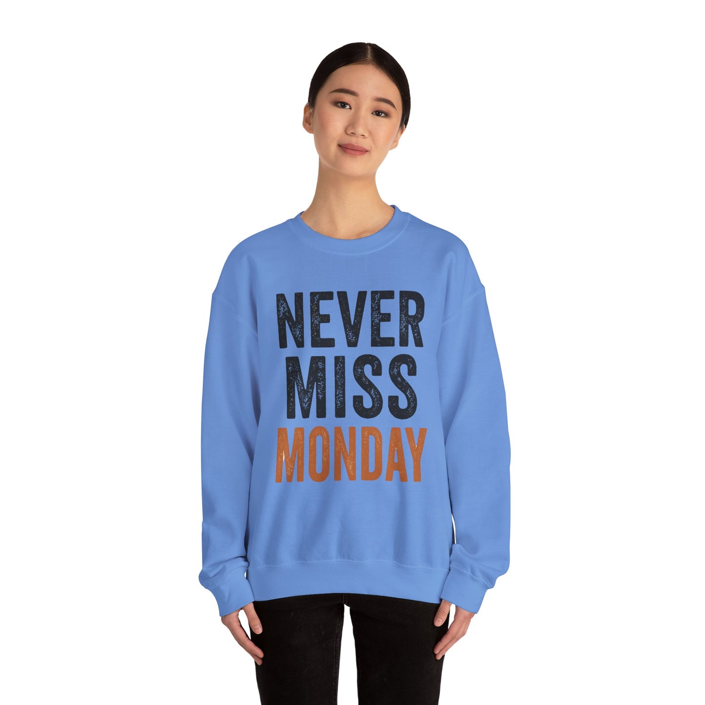 "Never Miss Monday" Crewneck Sweatshirt - REBEL REPUBLIC - Riff Raff Wear