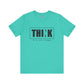 Riff Raff Wear Think Unisex Jersey Short Sleeve Tee