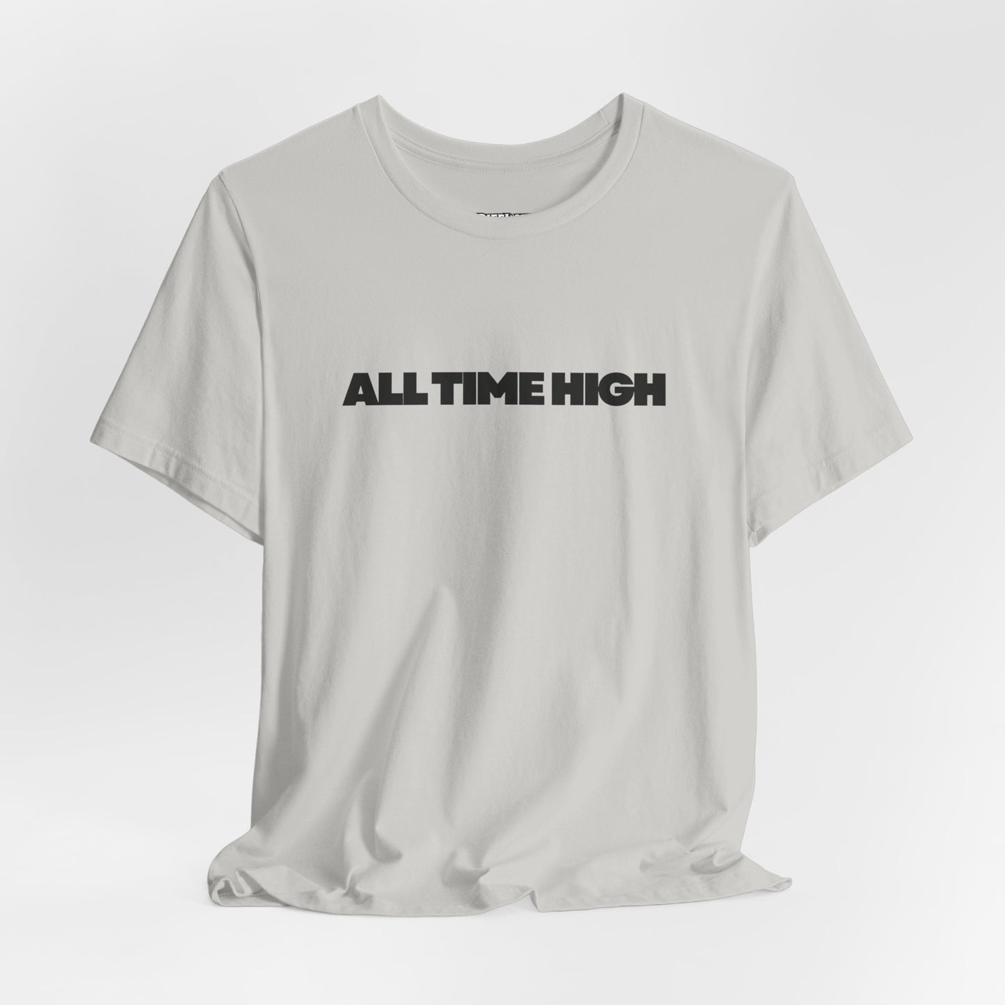All Time High Graphic Tee — Minimalist Text T‑Shirt