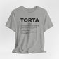 Tee - "TORTA" Definition Shirt (Mexican Sandwich Lover Tee) - Riff Raff Wear