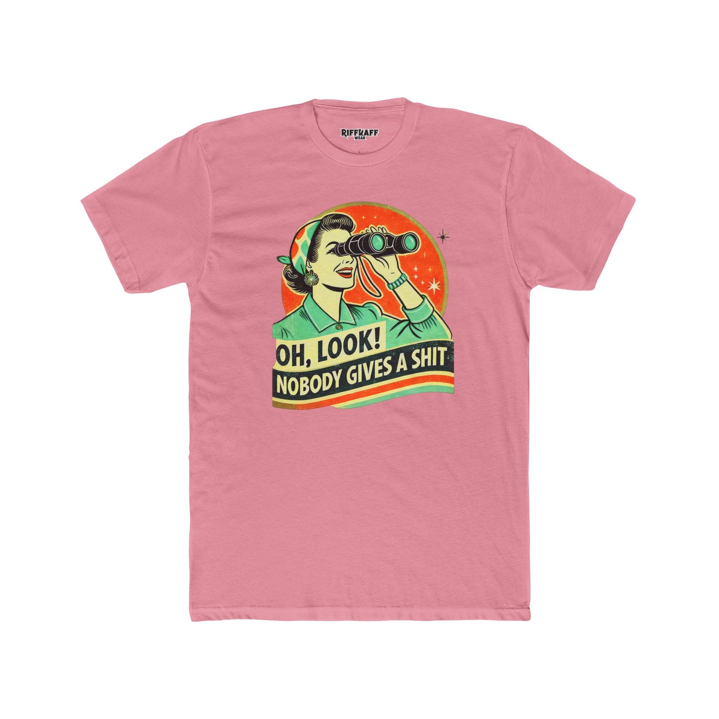 Funny Unisex Cotton Crew Tee - "Oh, Look! Nobody Gives a Shit" Graphic T-Shirt for Sarcastic Souls - Riff Raff Wear
