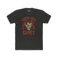 Unisex Cotton Crew Tee - 'Then You Die!' Graphic Tee for Halloween Fans - Riff Raff Wear